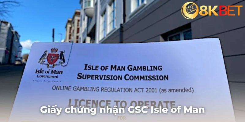 Giấy chứng nhận GSC Isle of Man của KUBET