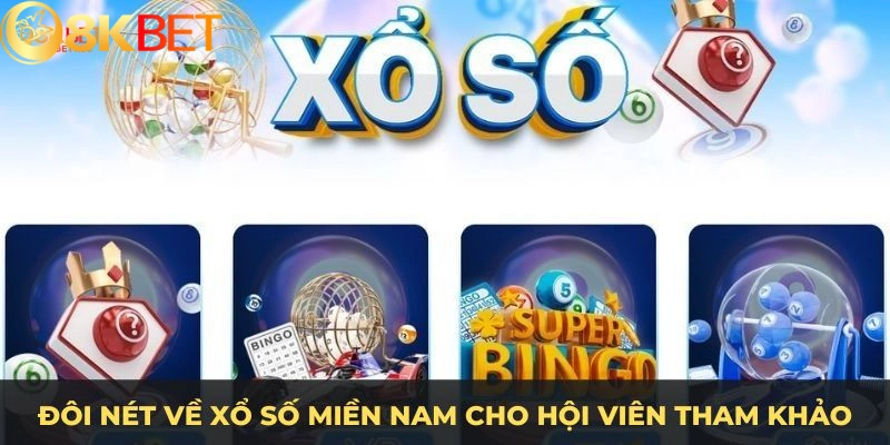 Đôi nét về xổ số miền Nam cho hội viên tham khảo